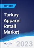 Turkey Apparel Retail Market Summary, Competitive Analysis and Forecast to 2027- Product Image
