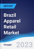 Brazil Apparel Retail Market Summary, Competitive Analysis and Forecast to 2027- Product Image