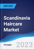 Scandinavia Haircare Market Summary, Competitive Analysis and Forecast to 2027- Product Image