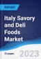 Italy Savory and Deli Foods Market Summary, Competitive Analysis and Forecast to 2027 - Product Image
