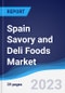 Spain Savory and Deli Foods Market Summary, Competitive Analysis and Forecast to 2027 - Product Image
