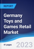 Germany Toys and Games Retail Market Summary, Competitive Analysis and Forecast to 2027- Product Image