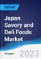 Japan Savory and Deli Foods Market Summary, Competitive Analysis and Forecast to 2027 - Product Image