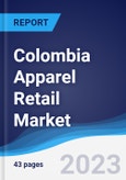 Colombia Apparel Retail Market Summary, Competitive Analysis and Forecast to 2027- Product Image