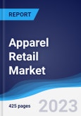 Apparel Retail Market Summary, Competitive Analysis and Forecast, 2018-2027- Product Image