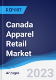 Canada Apparel Retail Market Summary, Competitive Analysis and Forecast to 2027- Product Image