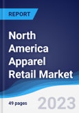 North America Apparel Retail Market Summary, Competitive Analysis and Forecast to 2027- Product Image
