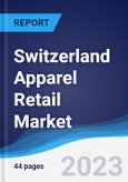 Switzerland Apparel Retail Market Summary, Competitive Analysis and Forecast to 2027- Product Image
