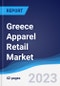 Greece Apparel Retail Market Summary, Competitive Analysis and Forecast to 2027 - Product Thumbnail Image