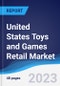 United States (US) Toys and Games Retail Market Summary, Competitive Analysis and Forecast to 2027 - Product Thumbnail Image