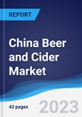 China Beer and Cider Market Summary, Competitive Analysis and Forecast to 2027- Product Image