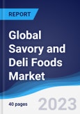 Global Savory and Deli Foods Market Summary, Competitive Analysis and Forecast to 2027- Product Image