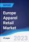 Europe Apparel Retail Market Summary, Competitive Analysis and Forecast to 2027 - Product Thumbnail Image
