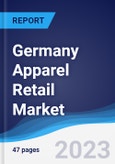 Germany Apparel Retail Market Summary, Competitive Analysis and Forecast to 2027- Product Image