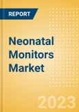Neonatal Monitors Market Size by Segments, Share, Trend and SWOT Analysis, Regulatory and Reimbursement Landscape, Procedures, and Forecast to 2033- Product Image