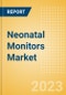 Neonatal Monitors Market Size by Segments, Share, Trend and SWOT Analysis, Regulatory and Reimbursement Landscape, Procedures, and Forecast to 2033 - Product Image