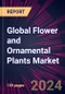 Global Flower and Ornamental Plants Market 2023-2027 - Product Thumbnail Image
