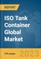 ISO Tank Container Global Market Opportunities And Strategies To 2031 - Product Thumbnail Image