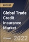 Global Trade Credit Insurance Market Size, Share & Industry Trends Analysis Report By Coverage (Whole Turnover and Single Buyer), By Application (International and Domestic), By Organization Size, By Vertical, By Regional Outlook and Forecast, 2022 - 2028 - Product Thumbnail Image