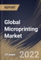 Global Microprinting Market Size, Share & Industry Trends Analysis Report By Type (Monochrome and Color), By Ink Type, By Application, By Substrate Type (Paper, Plastic and Metal), By Print Type, By Vertical, By Regional Outlook and Forecast, 2022 - 2028 - Product Thumbnail Image