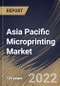 Asia Pacific Microprinting Market Size, Share & Industry Trends Analysis Report By Type (Monochrome and Color), By Ink Type, By Application, By Substrate Type (Paper, Plastic and Metal), By Print Type, By Vertical, By Country and Growth Forecast, 2022 - 2028 - Product Thumbnail Image