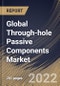 Global Through-hole Passive Components Market Size, Share & Industry Trends Analysis Report By Leads Model (Axial and Radial), By Application, By Component (Capacitors, Resistors, Inductors, Sensors, Diodes, Transducers), By Regional Outlook and Forecast, 2022 - 2028 - Product Thumbnail Image