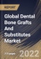 Global Dental Bone Grafts And Substitutes Market Size, Share & Industry Trends Analysis Report By End-use (Dental Clinics and Hospitals), By Material Type (Xenograft, Allograft, Autograft and Synthetic), By Application, By Regional Outlook and Forecast, 2022 - 2028 - Product Thumbnail Image