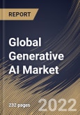 Global Generative AI Market Size, Share & Industry Trends Analysis Report By Component, By Technology, By End Use (Media & Entertainment, BFSI, IT & Telecommunication, Healthcare, Automotive & Transportation), By Regional Outlook and Forecast, 2022 - 2028- Product Image