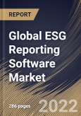 Global ESG Reporting Software Market Size, Share & Industry Trends Analysis Report By Component (Solution and Services), By Vertical, By Organization size (Large Enterprises and SMEs), By Deployment Mode, By Regional Outlook and Forecast, 2022 - 2028- Product Image