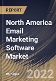 North America Email Marketing Software Market Size, Share & Industry Trends Analysis Report By Vertical, By Channel (Business To Business and Business To Customers), By Deployment Model (Cloud and On-premise), By Application, By Country and Growth Forecast, 2022 - 2028- Product Image