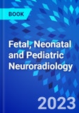 Fetal, Neonatal and Pediatric Neuroradiology- Product Image