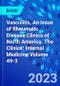 Vasculitis, An Issue of Rheumatic Disease Clinics of North America. The Clinics: Internal Medicine Volume 49-3 - Product Image