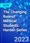 The Changing Role of Medical Students. Harden Series- Product Image