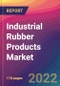 Industrial Rubber Products Market Size, Market Share, Application Analysis, Regional Outlook, Growth Trends, Key Players, Competitive Strategies and Forecasts, 2022 to 2030 - Product Thumbnail Image
