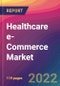 Healthcare e-Commerce Market Size, Market Share, Application Analysis, Regional Outlook, Growth Trends, Key Players, Competitive Strategies and Forecasts, 2022 to 2030 - Product Thumbnail Image