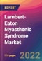 Lambert-Eaton Myasthenic Syndrome Market Size, Market Share, Application Analysis, Regional Outlook, Growth Trends, Key Players, Competitive Strategies and Forecasts, 2022 to 2030 - Product Thumbnail Image