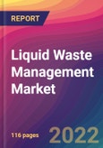 Liquid Waste Management Market Size, Market Share, Application Analysis, Regional Outlook, Growth Trends, Key Players, Competitive Strategies and Forecasts, 2022 to 2030- Product Image