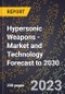 Hypersonic Weapons - Market and Technology Forecast to 2030 - Product Thumbnail Image