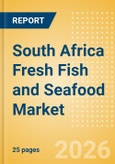 South Africa Fresh Fish and Seafood (Counter) (Fish and Seafood) Market Size, Growth and Forecast Analytics, 2024-2029- Product Image