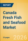 Canada Fresh Fish and Seafood (Counter) (Fish and Seafood) Market Size, Growth and Forecast Analytics, 2024-2029- Product Image