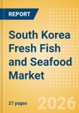 South Korea Fresh Fish and Seafood (Counter) (Fish and Seafood) Market Size, Growth and Forecast Analytics, 2024-2029- Product Image