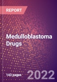 Medulloblastoma Drugs in Development by Stages, Target, MoA, RoA, Molecule Type and Key Players, 2022 Update- Product Image