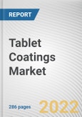 Tablet Coatings Market By Polymer, By Type, By Functionality, By End User: Global Opportunity Analysis and Industry Forecast, 2021-2031- Product Image