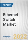 Ethernet Switch Market By Type, By Configuration, By Speed: Global Opportunity Analysis and Industry Forecast, 2021-2031- Product Image