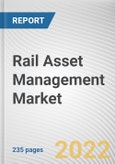 Rail Asset Management Market By Offering, By Deployment, By Application Area: Global Opportunity Analysis and Industry Forecast, 2021-2031- Product Image