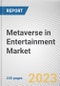 Metaverse in Entertainment Market By Component, By Technology, By Application: Global Opportunity Analysis and Industry Forecast, 2022-2031 - Product Image