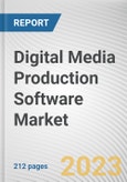Digital Media Production Software Market By Type, By Deployment Mode, By Application: Global Opportunity Analysis and Industry Forecast, 2022-2031- Product Image