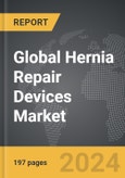 Hernia Repair Devices - Global Strategic Business Report- Product Image