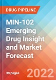 MIN-102 Emerging Drug Insight and Market Forecast - 2032- Product Image