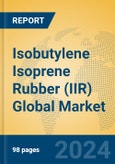 Isobutylene Isoprene Rubber (IIR) Global Market Insights 2024, Analysis and Forecast to 2029, by Manufacturers, Regions, Technology, Application- Product Image